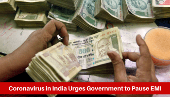 Coronavirus in India Urges Government to Pause EMI