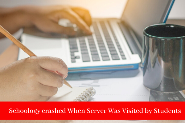 Schoology crashed When Server Was Visited By Too Many Students