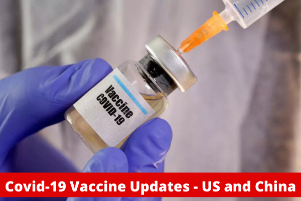 Covid-19 Vaccine Updates - US and China