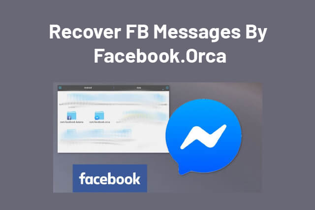 Recover FB Messages By Facebook.Orca