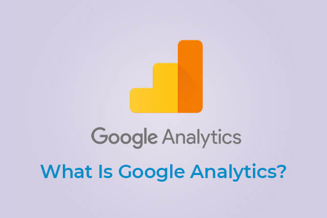 What Is Google Analytics?