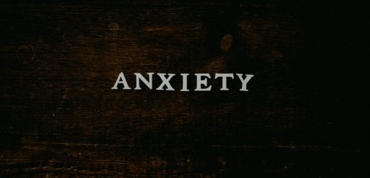 Effects of Anxiety