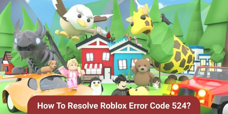 How To Resolve Roblox Error Code 524