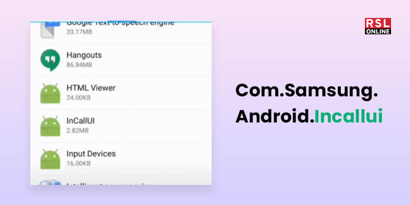 What Is Com.Samsung.Android.Incallui