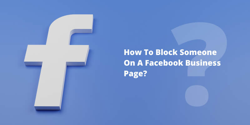 заблокировать кого-либо на бизнес-странице Facebook