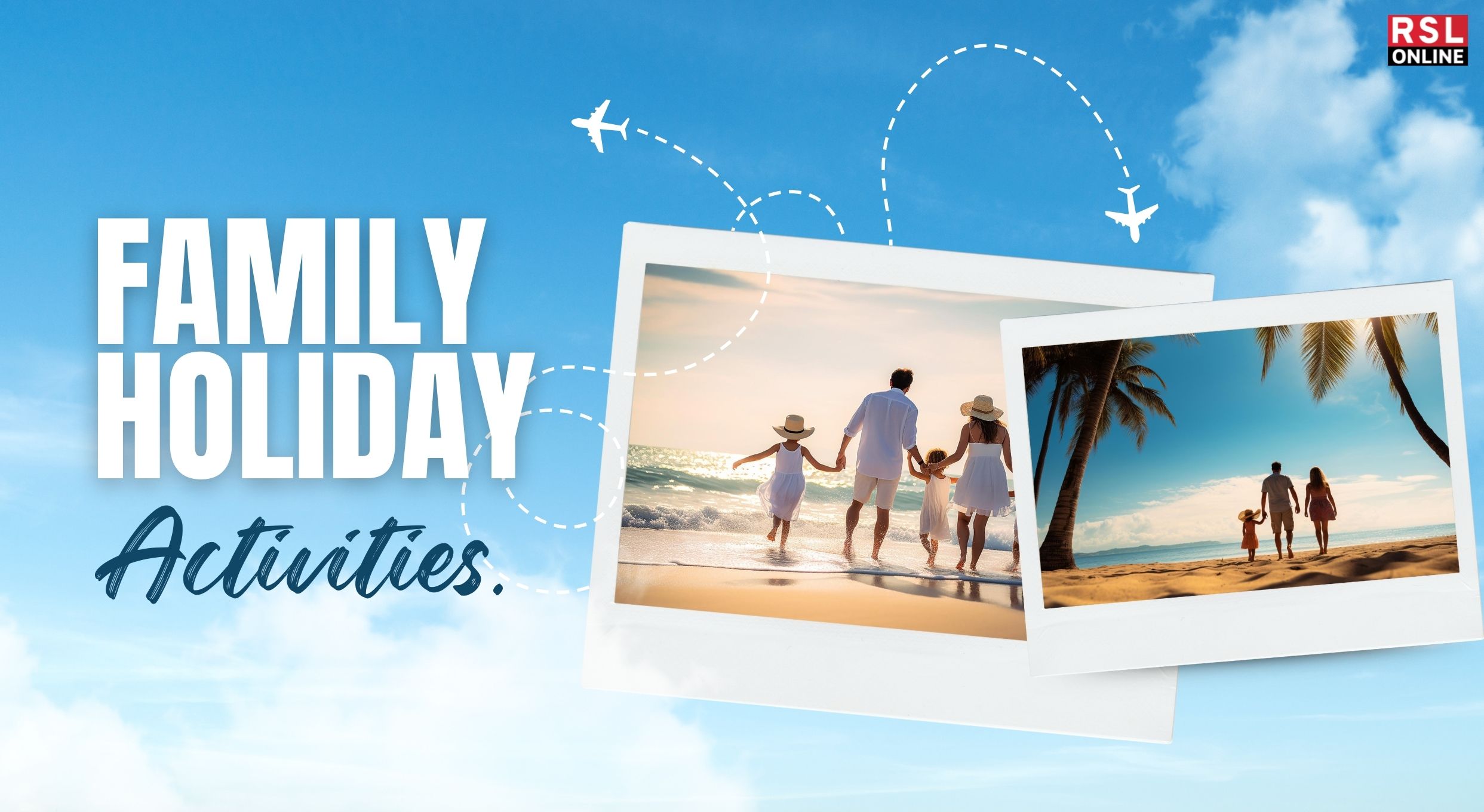 Family holiday activities