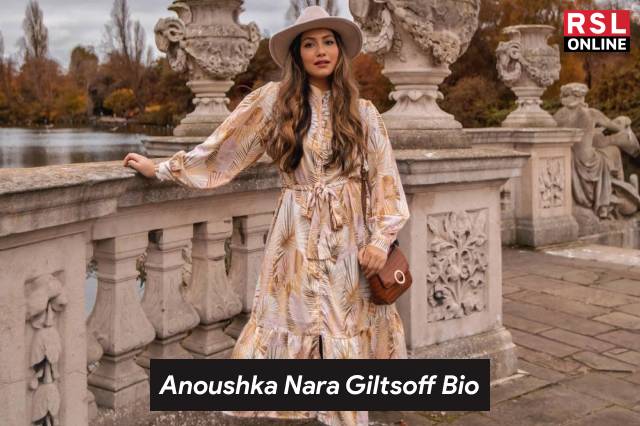 Anoushka Nara Giltsoff Biography