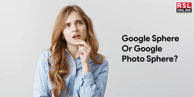 Google Sphere Or Google Photo Sphere