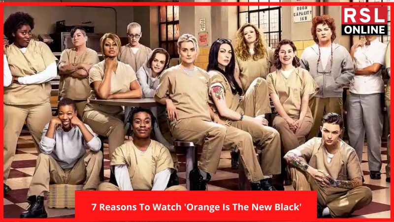7 Important Factors For Which You Should Consider Watching 'Orange Is The New Black"