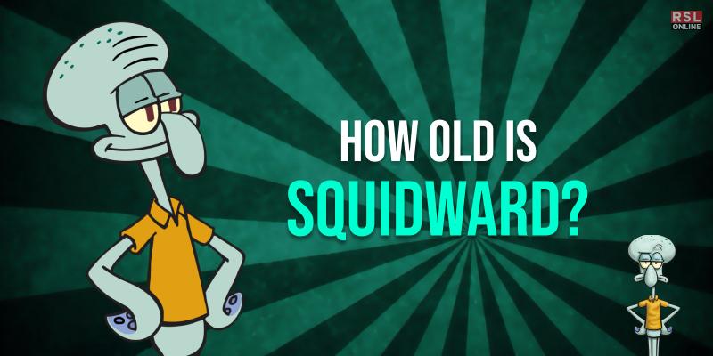 how old is Squidward