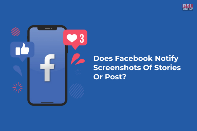 Does Facebook Notify Screenshots