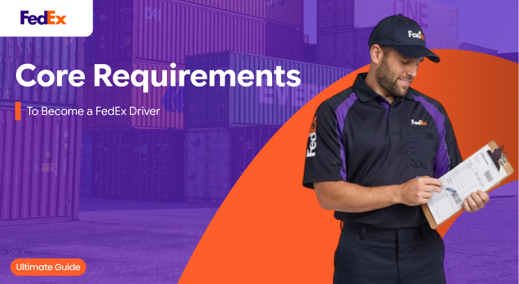 Core Requirements to Become a FedEx Driver