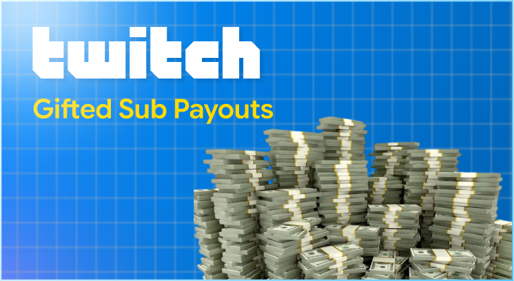 How Much Do Twitch Streamers Actually Make From A Gifted Sub