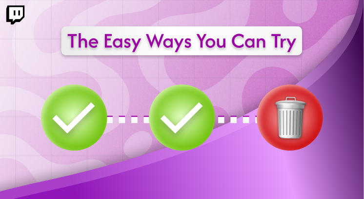 How To Delete Twitch Account&nbsp; The Easy Ways You Can Try