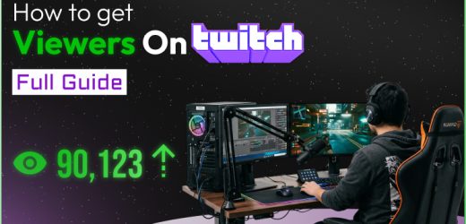 How To Get Viewers On Twitch