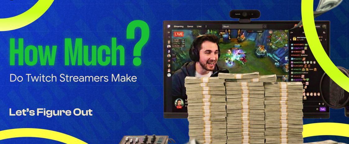 how much do Twitch streamers make