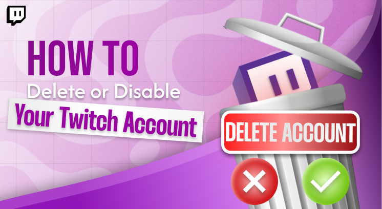 How to delete twitch account